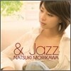 Natsuki Morikawa - & Jazz