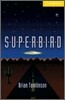 Cambridge English Readers Level 2 : Superbird (Book & CD)
