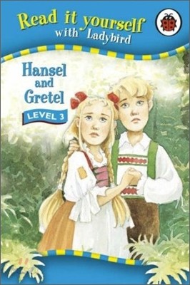 Read It Yourself Level 3 : Hansel and Gretel