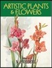 Artistic Plants and Flowers