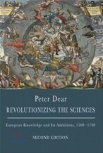 Revolutionizing the Sciences: European Knowledge and Its Ambitions, 1500-1700 - Second Edition