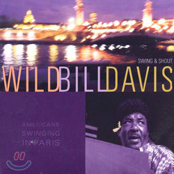 Wild Bill Davis - Americans Swinging In Paris / Swing & Shout