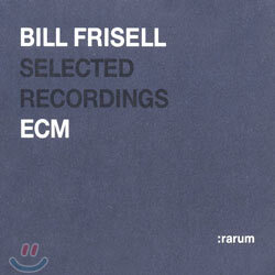 Bill Frisell - ECM Selected Recordings: Rarum V