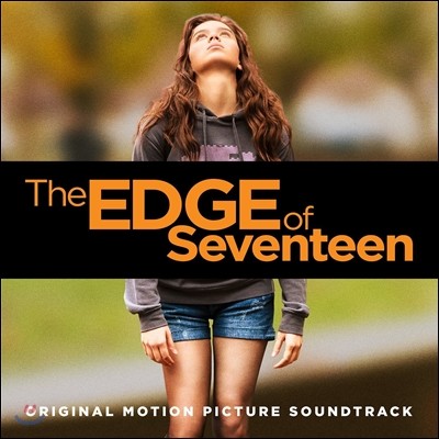 지랄발광 17세 영화음악 (The Edge Of Seventeen OST)