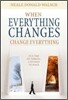 When Everything Changes, Change Everything