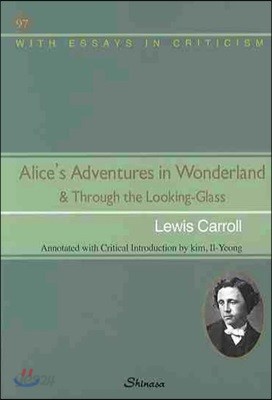 Alice&#39;s Adventures in Wonderland &amp; Through The Looking Glass