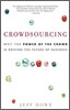 Crowdsourcing: Why the Power of the Crowd Is Driving the Future of Business