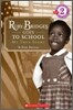 Ruby Bridges Goes to School: My True Story