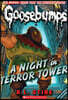 A Night in Terror Tower (Classic Goosebumps #12): Volume 12