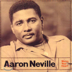 Aaron Neville - Warm Your Heart