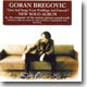 Goran Bregovic - Tales And Songs From Weddings And Funerals