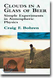 Clouds in a Glass of Beer: Simple Experiments in Atmospheric Physics