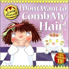 I Don't Want to Comb My Hair!