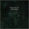Passion Pit - Manners