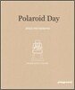 폴라로이드 데이 Polaroid Day