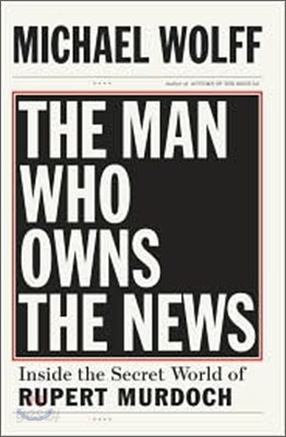 The Man Who Owns the News