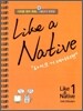 Like a Native 라이크 어 네이티브 1