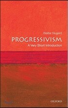Progressivism: A Very Short Introduction