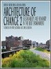 Architecture of Change 2: Sustainability and Humanity in the Built Environment