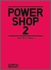 Powershop 2