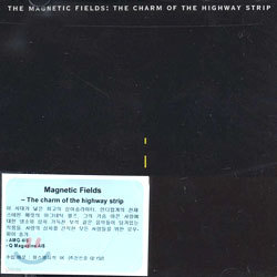 Magnetic Fields - The Charm Of The Highway Strip