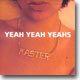 Yeah Yeah Yeahs - Yeah Yeah Yeahs