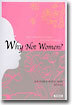 Why not Women?