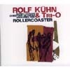 Rolf Kuhn & Trio-O - Rollercoaster
