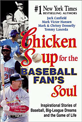 Chicken Soup for the Baseball Fan&#39;s Soul