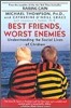 Best Friends, Worst Enemies: Understanding the Social Lives of Children