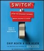 Switch: How to Change Things When Change Is Hard