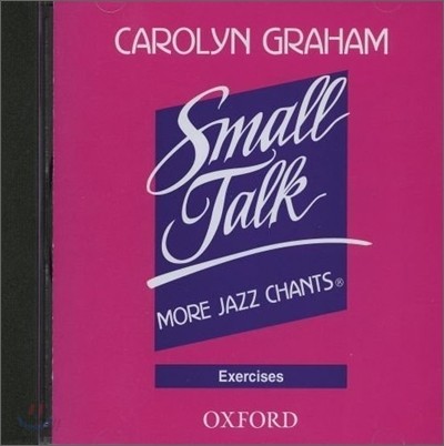 Small Talk (More Jazz Chants) - Exercises 부분 : Audio CD