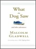 What the Dog Saw: And Other Adventures