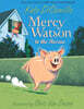 Mercy Watson to the Rescue