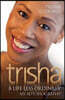 Trisha: A Life Less Ordinary