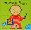 Bath or Bed?