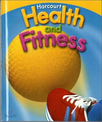 Harcourt Health and Fitness Grade 3 : Student&#39;s Book (2007)