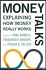 Money Talks: Explaining How Money Really Works