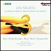 오리엔트를 그린 음악들 (세헤라자데, 오리엔탈 심포니, 무친의 노래 외) (1001 Nights - Les Brises D'Orient, Breezes from The Orient)