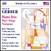 스티븐 거버: 피아노 트리오, 거쉬위니아나, 3개의 포크송 (Steven Gerber: Chamber Music)