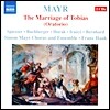 Franz Hauk 요한 지몬 마이어: 오라토리오 '토비아스의 결혼' (Johann Simon Mayr: Tobia, o Tobiae matrimonium)