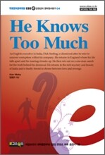He Knows Too Much