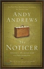The Noticer: Sometimes, All a Person Needs Is a Little Perspective.