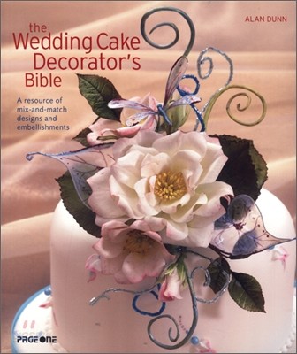 The Wedding Cake Decorator&#39;s Bible