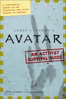 James Cameron&#39;s Avatar : An Activist Survival Guide