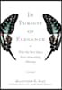 In Pursuit of Elegance: Why the Best Ideas Have Something Missing