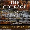 The Courage to Teach: Exploring the Inner Landscape of a Teacher's Life