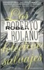 Los Detectives Salvajes / The Savage Detectives: Spanish-Language Edition of the Savage Detectives