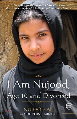 I Am Nujood, Age 10 and Divorced: A Memoir