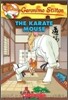 Geronimo Stilton #40 : The Karate Mouse